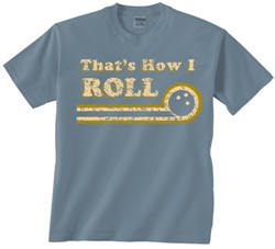 Exclusive bowling.com That's How I Roll T-Shirt Main Image