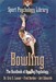 Sport Psychology Library: Bowling -- The Handbook