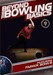 Bowling Beyond the Basics with Parker Bohn III