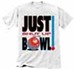 Just Shut Up and Bowl T-Shirt